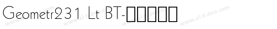 Geometr231 Lt BT字体转换